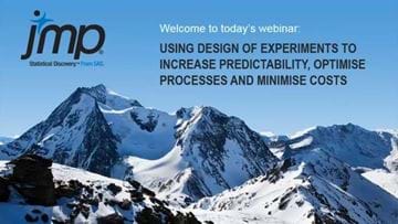 Improving Your Processes with Design of Experiments - sponsored by JMP