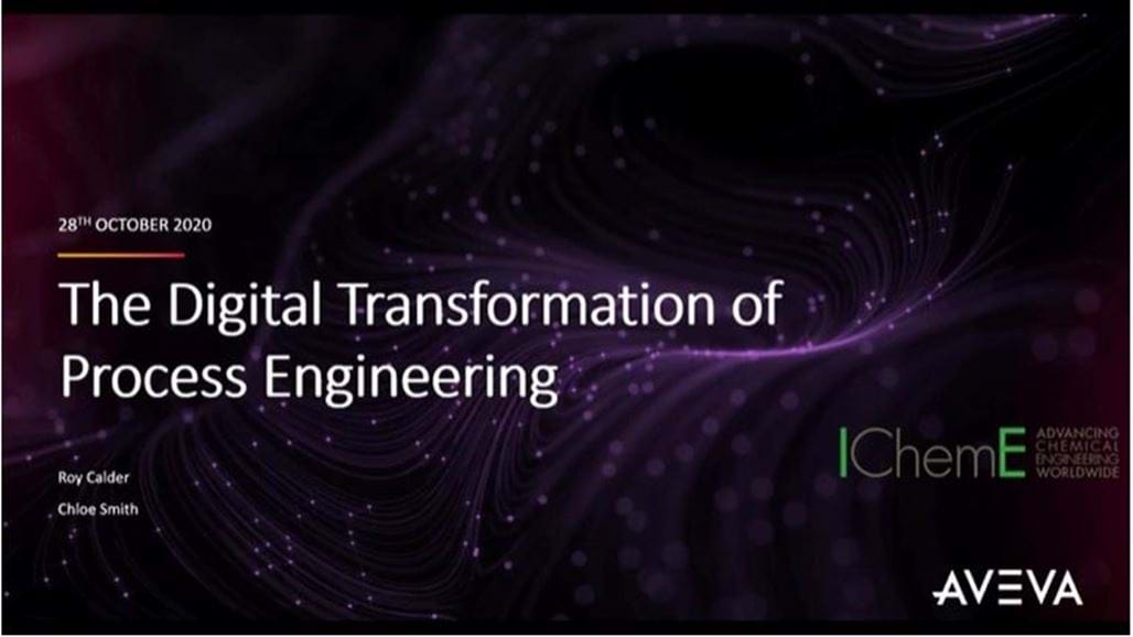 The Digital Transformation of Process Engineering - sponsored by Aveva