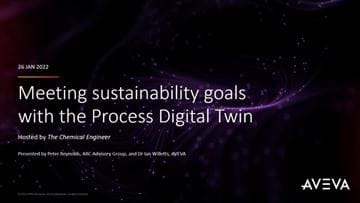 Meeting Sustainability Goals with the Process Digital Twin - sponsored by Aveva
