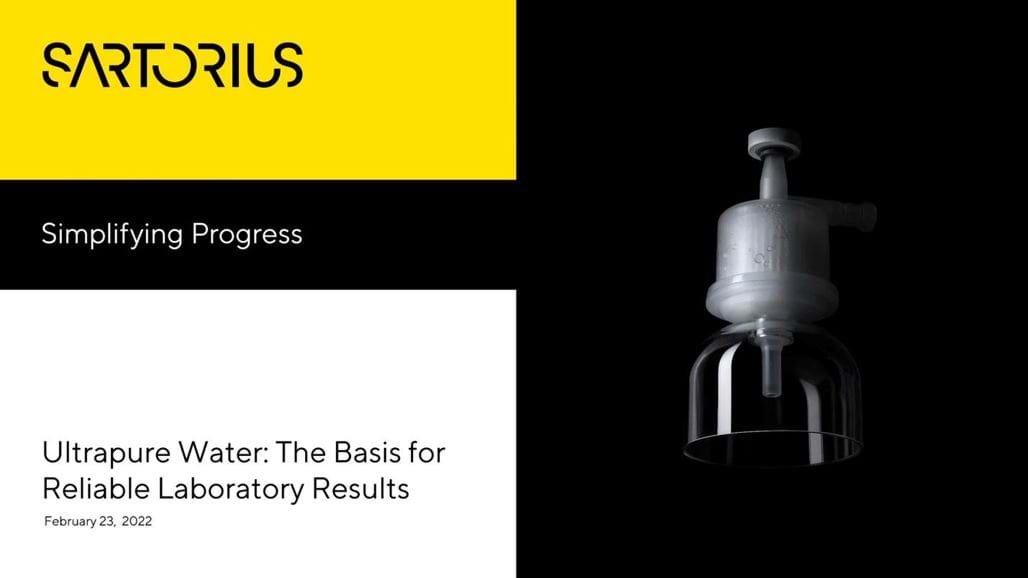 Ultrapure Water: The Basis for Reliable Laboratory Results - sponsored by Sartorius