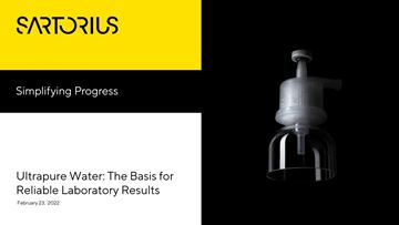 Ultrapure Water: The Basis for Reliable Laboratory Results - sponsored by Sartorius